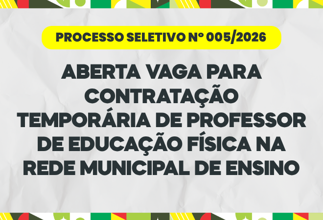 processo-seletivo-no-005/2026:-aberta-vaga-para-professor-de-educacao-fisica-na-rede-municipal-de-ensino