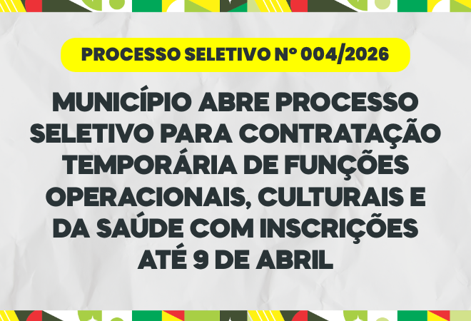 processo-seletivo-no-004/2026:-municipio-abre-processo-seletivo-para-contratacao-temporaria-em-diversas-areas